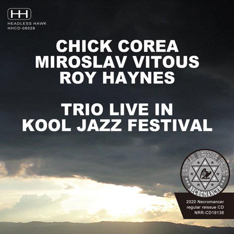 CHICK COREA, MIROSLAV VITOUS, ROY HAYNES / TRIO LIVE IN KOOL JAZZ FESTIVAL 1985 (1CDR)