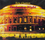 ORCHESTRA NIGHT / ERIC CLAPTON