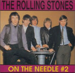 ON THE NEEDLE # 2 / ROLLING STONES