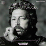 SAYONARA FUKUOKA / ERIC CLAPTON