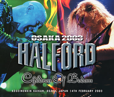 OSAKA 2003 / HALFORD / CHILDREN OF BODOM