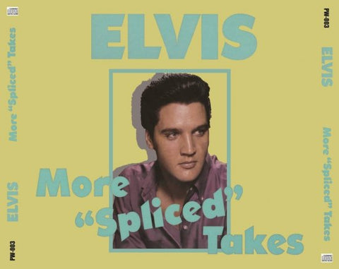 ELVIS PRESLEY / MORE “SPLICED” TAKES (4CDR)