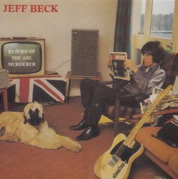 RETURN OF THE AXE MURDERER / JEFF BECK