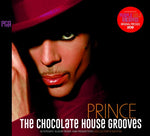 PRINCE / THE CHOCOLATE HOUSE GROOVES ALTERNATE ALBUM REMIX AND REMASTERS (2CD)