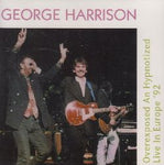 OVEREXPOSED AN HYPNOTIZED / GEORGE HARRISON