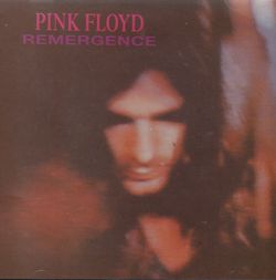 REMERGENCE / PINK FLOYD