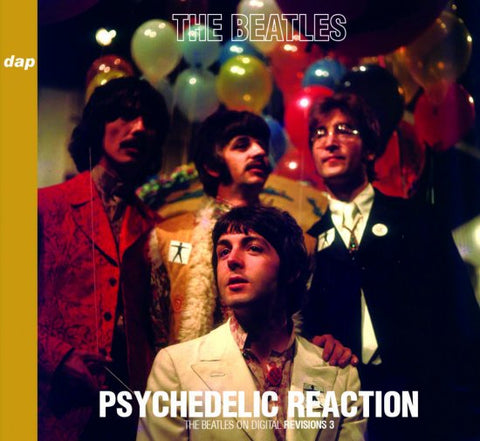 BEATLES / PSYCHEDELIC REACTION : THE BEATLES ON DIGITAL REVISIONS 3 (2CD)