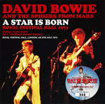 A STAR IS BORN: ROYAL FESTIVAL HALL 1972 / DAVID BOWIE AND THE SPIDERS FROM MARS