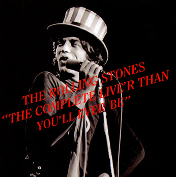 THE COMPLETE LIVE'R THAN YOU'LL EVER BE (DAC-189) / ROLLING STONES