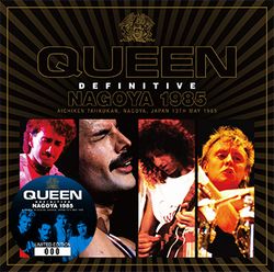 DEFINITIVE NAGOYA 1985 / QUEEN