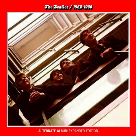 THE BEATLES / 1962-1966 ALTERNATE ALBUM ：EXPANDED EDITION [2CD]