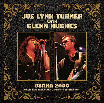 OSAKA 2000 / JOE LYNN TURNER with GLENN HUGHES