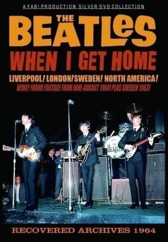 THE BEATLES / WHEN I GET HOME : RECOVERED ARCHIVES (1DVD)