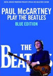 PAUL McCARTNEY / PLAY THE BEATLES BLUE EDITION (1DVD)