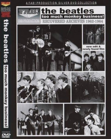 THE BEATLES / TOO MUCH MONKEY BUSINESS : RECOVERED ARCHIVES (1DVD)