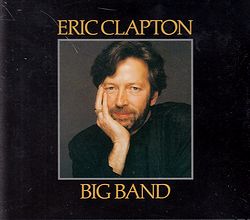 BIG BAND / ERIC CLAPTON