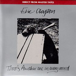 THERE'S ANOTHER ONE IN EVERY CROWD / ERIC CLAPTON