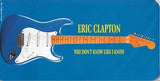 YOU DO NOT KNOW LIKE I KNOW / ERIC CLAPTON
