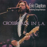 CROSSROADS IN L.A. / ERIC CLAPTON feat. GEORGE HARRISON
