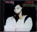 PRINCE / CHEEK (GREATEST HITS LIVE IN STEREO) 1CD