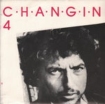 C · H · A · N · G · I · N 4 / BOB DYLAN