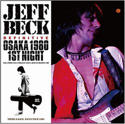 DEFINITIVE OSAKA 1980 1ST NIGHT / JEFF BECK