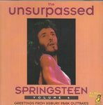 THE UNSURPASSED SPRINGSTEEN VOLUME 4 / GREETINGS FROM ASBURY PARK OUTTAKES / BRUCE SPRINGSTEEN