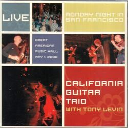 LIVE - CGT DIRECT COLLECTORS SERIES VOL.1 / CALIFORNIA GUITAR TRIO w / TONY LEVIN