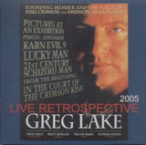 LIVE RETROSPECTIVE 2005 / GREG LAKE