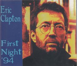 FIRST NIGHT '94 / ERIC CLAPTON