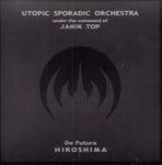 DE FUTURA HIROSHIMA / UTOPIC SPORADIC ORCHESTRA