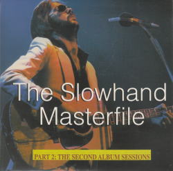 THE SLOWHAND MASTERFILE PART 2: THE SECOND ALBUM SESSIONS / ERIC CLAPTON