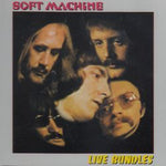 LIVE BUNDLES / SOFT MACHINE