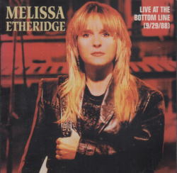 LIVE AT THE BOTTOM LINE [9/29/89] / MELISSA ETHERIDGE