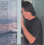 TOO MANY ANGELS / JACKSON BROWNE