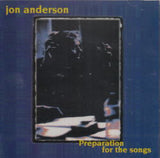 PREPARATION FOR THE SONGS / JON ANDERSON