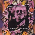 DAWN OF THE DEAD / GRATEFUL DEAD