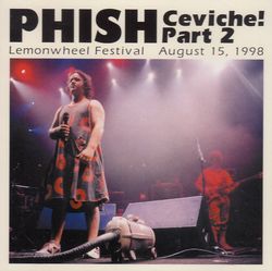 CEVICHE! PART 2 / PHISH