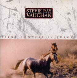 FIRST CONCERT IN EUROPE / STEVIE RAY VAUGHAN