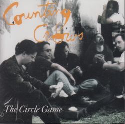 THE CIRCLE GAME / COUNTING CROWS