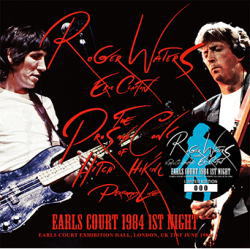 EARLS COURT 1984 1ST NIGHT / ROGER WATERS w / ERIC CLAPTON