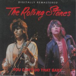 YOU CAN NOT DO THAT BABY (silver disc) / ROLLING STONES