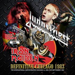 DEFINITIVE CHICAGO 1982 / JUDAS PRIEST / IRON MAIDEN