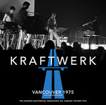 VANCOUVER 1975 SOUNDBOARD / KRAFTWERK