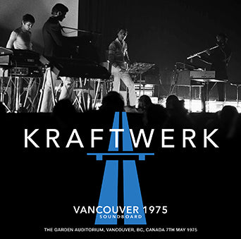 VANCOUVER 1975 SOUNDBOARD / KRAFTWERK