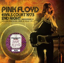 EARLS COURT 1973 2ND NIGHT: RECORDER 2 / PINK FLOYD