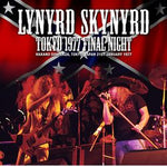 TOKYO 1977 FINAL NIGHT / LYNYRD SKYNYRD