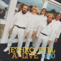 A = LIVE 1980 / JETHRO TULL
