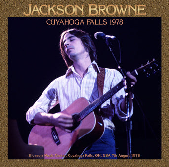 CUYAHOGA FALLS 1978 / JACKSON BROWNE