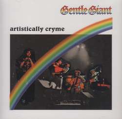 ARTISTICALLY CRYME / GENTLE GIANT
